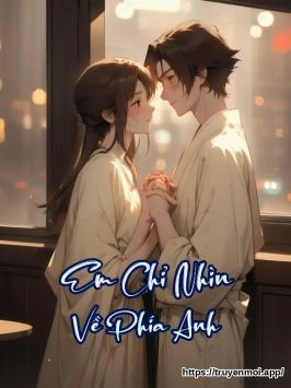 Em Chỉ Nhìn Về Phía Anh