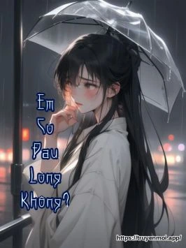 Em Có Đau Lòng Không?