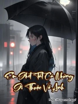 Em Ghét Tất Cả Những Gì Thuộc Về Anh