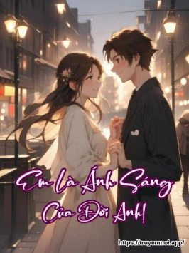 Em Là Ánh Sáng Của Đời Anh!