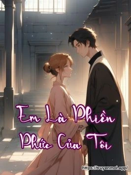 Bìa truyện Em Là Phiền Phức Của Tôi