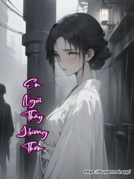 Em Ngửi Thấy Hương Thơm