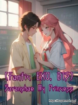 [Fanfic EXO, BTS] Saranghae My Princess