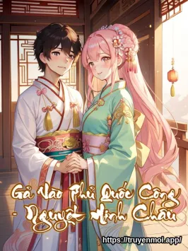 Gả Vào Phủ Quốc Công - Nguyệt Minh Châu
