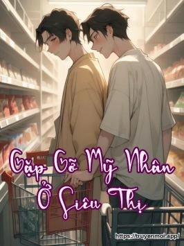 Gặp Gỡ Mỹ Nhân Ở Siêu Thị