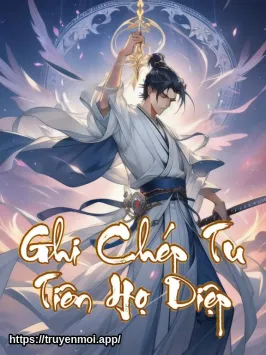 Ghi Chép Tu Tiên Họ Diệp