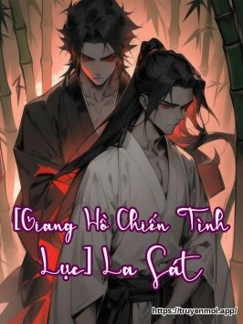 [Giang Hồ Chiến Tình Lục] La Sát
