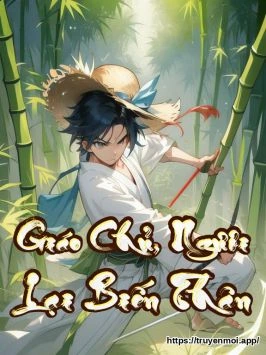 Giáo Chủ, Ngươi Lại Biến Thân