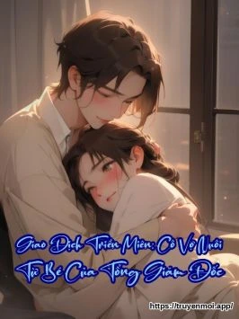 Giao Dịch Triền Miên: Cô Vợ Nuôi Từ Bé Của Tổng Giám Đốc