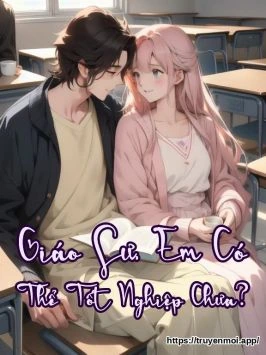 Giáo Sư, Em Có Thể Tốt Nghiệp Chưa?