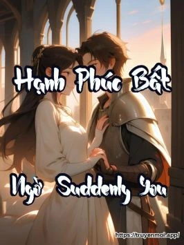 Bìa truyện Hạnh Phúc Bất Ngờ (Suddenly You)