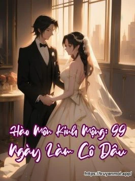 Hào Môn Kinh Mộng: 99 Ngày Làm Cô Dâu