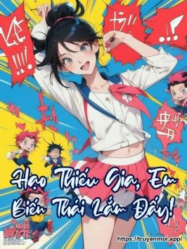 Hạo Thiếu Gia, Em Biến Thái Lắm Đấy!