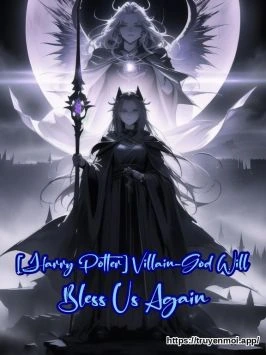 [Harry Potter] Villain-God Will Bless Us Again