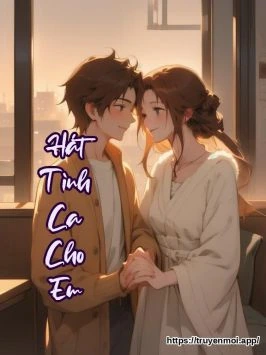 Hát Tình Ca Cho Em