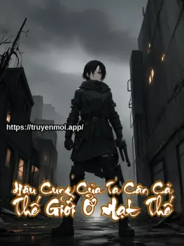Bìa truyện Hậu Cung Của Ta Cân Cả Thế Giới Ở Mạt Thế