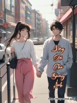 Hãy Gọi Chú Bằng Anh