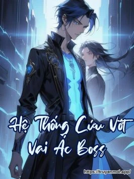 Hệ Thống Cứu Vớt Vai Ác Boss