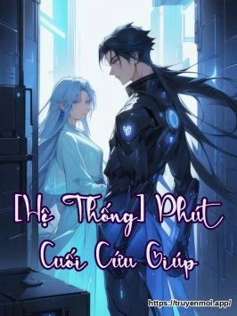 [Hệ Thống] Phút Cuối Cứu Giúp