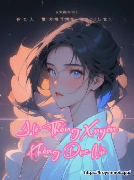 Hệ Thống Xuyên Không Dục Nữ