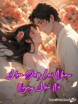 Hẹn Gặp Lại Nhau Ngày Hoa Nở