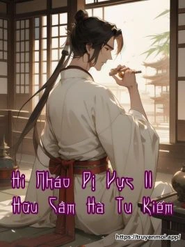Hi Nháo Dị Vực II – Hữu Cầm Hà Tu Kiếm