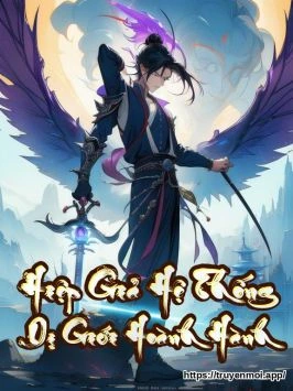 Hiệp Giả Hệ Thống Dị Giới Hoành Hành