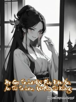 Bìa truyện Họ Gọi Ta Là Nữ Phụ Độc Ác, Ác Thì Ta Làm, Nữ Phụ Thì Không
