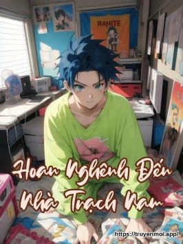 Hoan Nghênh Đến Nhà Trạch Nam
