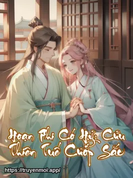 Hoạn Phi Có Hỷ: Cửu Thiên Tuế Cướp Sắc