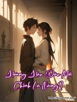 Hoàng Hậu, Đâu Mới Chính Là Nàng?