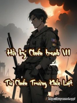 [Hồi ký Chiến tranh VN] Từ Chiến Trường Khốc Liệt