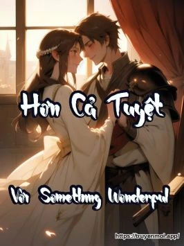 Hơn Cả Tuyệt Vời (Something Wonderful)