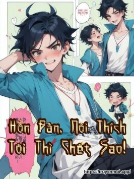 Hỗn Đản, Nói Thích Tôi Thì Chết Sao!