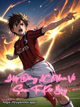 Bìa truyện Hợp Đồng AC Milan Về Sau, Ta Kéo Bày