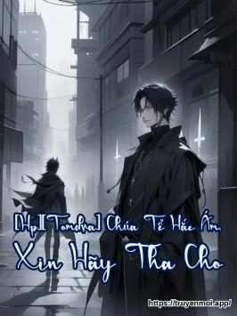 [Hp][Tomdra] Chúa Tể Hắc Ám, Xin Hãy Tha Cho