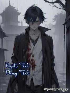 Huyết Tinh Phong Tình