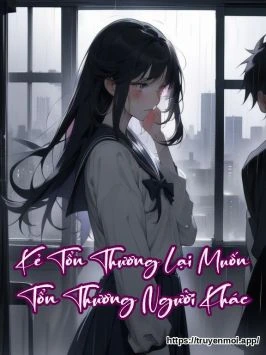 Bìa truyện Kẻ Tổn Thương Lại Muốn Tổn Thương Người Khác