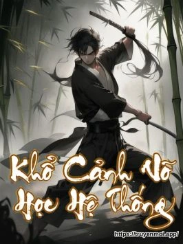 Khổ Cảnh Võ Học Hệ Thống