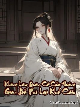 Không Làm Quân Cờ Của Vương Gia: Bỏ Phi Lại Khó Cầu