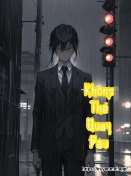 Bìa truyện Không Thể Quay Đầu
