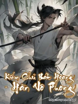 Bìa truyện Kiếm Chủ Bát Hoang - Hàn Vô Phong