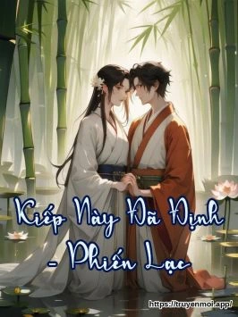 Kiếp Này Đã Định - Phiến Lạc