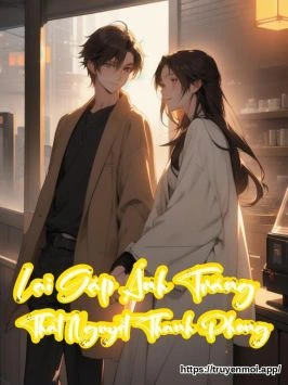 Lại Gặp Ánh Trăng – Thất Nguyệt Thanh Phong
