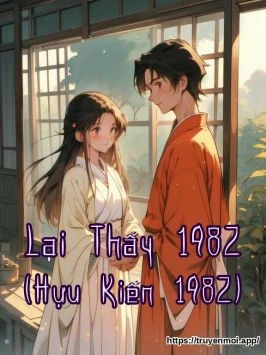 Lại Thấy 1982 (Hựu Kiến 1982)