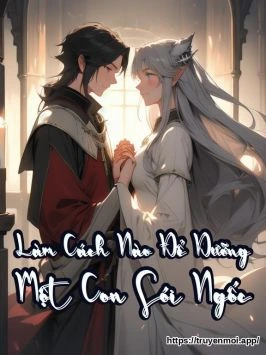Làm Cách Nào Để Dưỡng Một Con Sói Ngốc