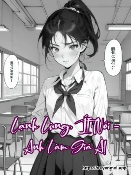 Lạnh Lùng, Ít Nói - Anh Làm Giá À!