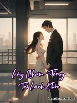 Lấy Nhầm Tổng Tài Lãnh Khốc