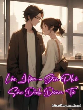 Lóe Hôn - Già Phê Sắc Đích Đoàn Tử