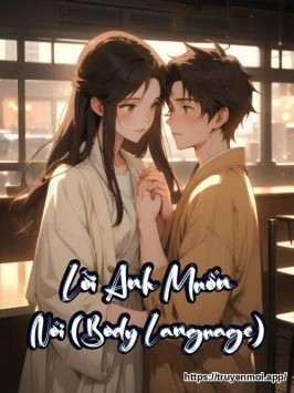 Lời Anh Muốn Nói (Body Language)
